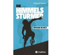 Die Himmelsstürmer: Gefangen im Netz