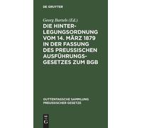 Die Hinterlegungsordnung Vom 14. März 1879 in Der Fassung Des (Copertina rigida)
