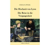 Die Hochzeit von Lyon. Die Reise in die Vergangenheit