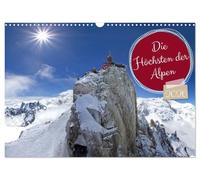 Die Höchsten der Alpen (Wandkalender 2026 DIN A3 quer), CALVENDO Monatskalender: Faszinierende und gigantische Berge in den Ost,- Westalpen und den Dolomiten