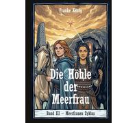 Die Höhle der Meerfrau: Band III, Meerfrauen Zyklus