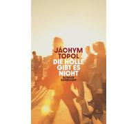 Die Hölle gibt es nicht: Roman | Eine flirrende und mitreißende Geschichte von einem der berühmtesten Autoren Tschechiens