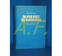 Die hohe Kunst des Kartenlegens: 32 Karten - 10000 Antworten