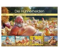 Die Hühnerhelden. Witz und Charme mit Männern, die Eier haben (Wandkalender 2026 DIN A2 quer), CALVENDO Monatskalender: Die herrlich witzige Beziehung zwischen Männern und ihren Hühnern