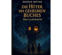 Die Hüter des geheimen Buches: Das Labyrinth: 1