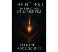 Die Hüter I: Das Herz von Utnapishtim