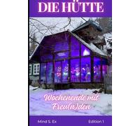 Die Hütte: Wochenende mit Freu(n)den