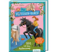 Die Hufeisen-Ranch - SOS im Reitercamp: Pferdebuch für Mädchen ab 8 Jahre - Ponys, Freundschaft und Natural Horsemanship: 2