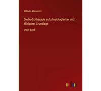 Idroterapia su basi fisiologiche e cliniche – Primo volume – outlook Verlagsgesellschaft mbH