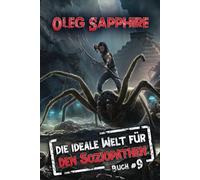 Die ideale Welt für den Soziopathen (Buch 9): Ein apokalyptisches LitRPG-Abenteuer