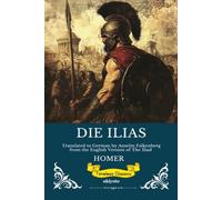 DIE ILIAS German Version of The Iliad