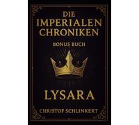 Die Imperialen Chroniken - Bonus Buch:: Lysara