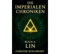 Die Imperialen Chroniken - Buch 3: Lin