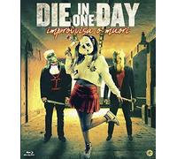 Die In One Day - Improvvisa O Muori (Blu-ray) Kateryna Korchynska David White