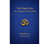 Die Inčagiri-Linie: Der verborgene Weg des Advaita: 5