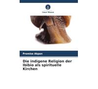 Die indigene Religion der Ibibio als spirituelle Kirchen