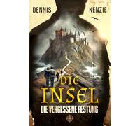Die Insel: Die vergessene Festung: 1