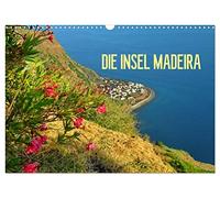 Die Insel Madeira (Wandkalender 2026 DIN A3 quer), CALVENDO Monatskalender: Madeira hat alles, was Sie brauchen, Berge, Meer, Blumen, Landschaft, und Sonne.