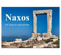 Die Insel Naxos - Ein Traum in blau und weiß (Wandkalender 2026 DIN A4 quer), CALVENDO Monatskalender: Naxos liegt mitten im Ägäischen Meer und ist ... der Kykladen, sondern auch die fruchtbarste.