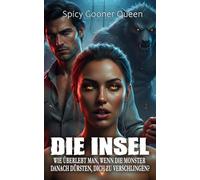 DIE INSEL: Wie überlebt man, wenn die Monster danach dürsten, dich zu verschlingen?