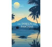Die Inseln der Paschas: Das achte Abenteuer für Aubrey und Maturin: 8