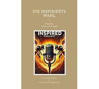 Die Inspirierte Wahl: Chroniken: Geboren um zu Geben: 3