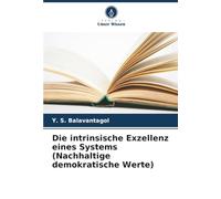 Die intrinsische Exzellenz eines Systems (Nachhaltige demokratische Werte)