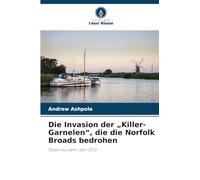 Die Invasion der "Killer-Garnelen", die die Norfolk Broads bedrohen: Daten aus dem Jahr 2013