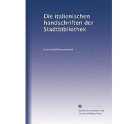 Die Italienischen Handschriften Der Stadtbibliothek (German Edition)