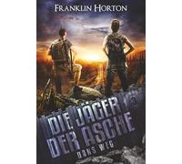 Die Jäger der Asche: Dans Weg Band 3