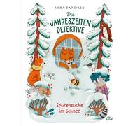 Die Jahreszeiten-Detektive - Spurensuche im Schnee: Zwei Spürnasen und ein Wald voller Rätsel: 2