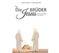Die Jesusbrüder: und ihre unzähligen Inkarnationen