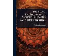 Die Jnata-Erzählungen Im Sechsten Anga Des Kanens Der Jinisten...
