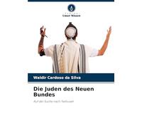 Die Juden des Neuen Bundes: Auf der Suche nach Teshuvah
