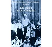 Die Juden in Der Oberpfalz (Copertina rigida)