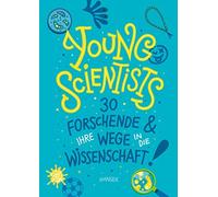 Die Junge Akademie Miriam H Young Scientists: 30 Forschende (Copertina rigida)