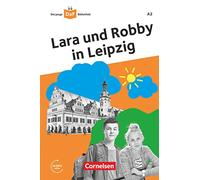 Die junge DaF-Bibliothek A2 - Lara und Robby in Leipzig: Lektüre mit Audios online