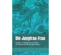 Die Jungfrau-Frau: Notizbuch - 52 Wochen ein neues Motto mit Impulsen und Platz für eigene Notizen