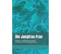 Die Jungfrau-Frau: Notizbuch - 52 Wochen ein neues Motto mit Impulsen und Platz für eigene Notizen