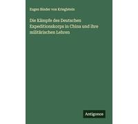 Die Kämpfe des Deutschen Expeditionskorps in China und ihre militärischen Lehren