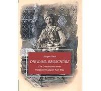 Die Kahl-Broschüre: Die Geschichte einer Hetzschrift gegen Karl May