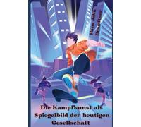 Die Kampfkunst als Spiegelbild der heutigen Gesellschaft: Ausgewogene Pädagogik für eine moderne Welt