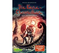 Die Kane-Chroniken 02: Der Feuerthron: Ägyptische Mythen, göttliche Mächte und ein auserwähltes Geschwisterpaar - spannendes Fantasy-Abenteuer ab 12 Jahren