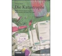 Die Katastrophe. Diario di una mente inquieta