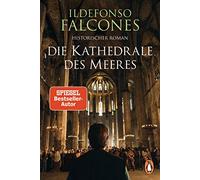 Die Kathedrale des Meeres: Historischer Roman: 1