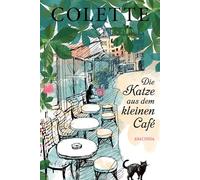 Die Katze aus dem kleinen Café: Und andere Tiergeschichten