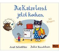Die Katze lernt jetzt kochen: Vierfarbiges Pappbilderbuch mit Klappen