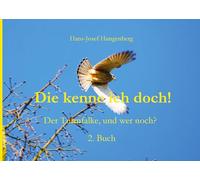 Die kenne ich doch!: Der Turmfalke, und wer noch? 2. Buch