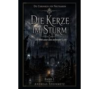 Die Kerze im Sturm: Die Welt unter dem sterbenden Licht