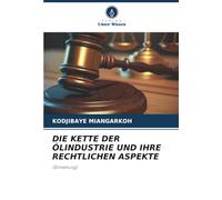 DIE KETTE DER ÖLINDUSTRIE UND IHRE RECHTLICHEN ASPEKTE: (Einleitung)